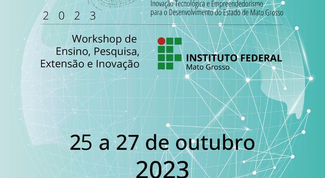 WorkIF Inovação Tecnológica e Empreendedorismo para o Desenvolvimento do Estado de Mato Grosso 2023