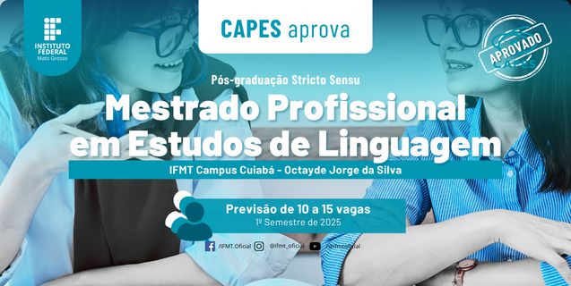 IFMT tem Mestrado Profissional em Estudos de Linguagem aprovado pela Capes 